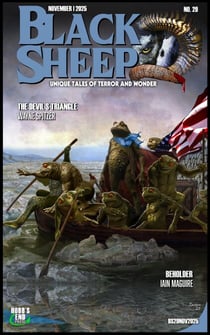 Black Sheep: Unique Tales of Terror and Wonder No. 29 - November 2025 - Black Sheep Magazine, #29