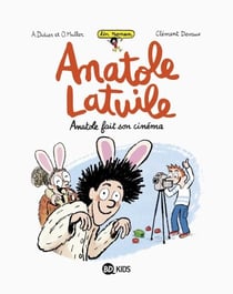 Anatole Latuile roman, Tome 02 - Anatole fait son cinéma