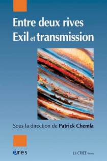 Entre deux rives. Exil et transmission