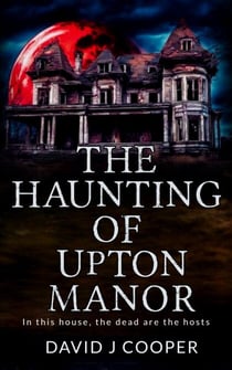 The Haunting of Upton Manor