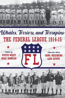 Whales, Terriers, and Terrapins: The Federal League 1914-15 - SABR Digital Library, #74