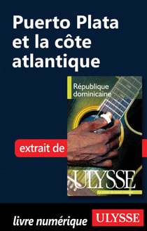 Puerto plata et la Côte Atlantique