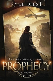 Prophecy - The Xenoworld Saga, #1