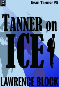 Tanner On Ice - Adventures of Evan Tanner, #8