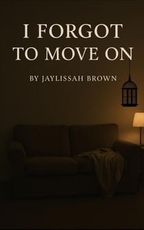 I Forgot To Move On