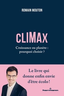 CLIMAX - Croissance ou planète : pourquoi choisir ?