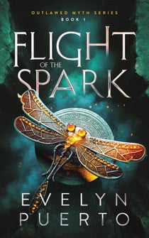 Flight of the Spark - The Outlawed Myth, #1