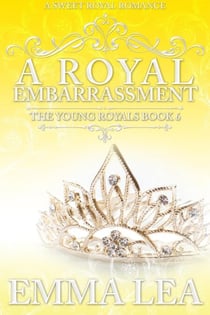 A Royal Embarrassment - The Young Royals, #6
