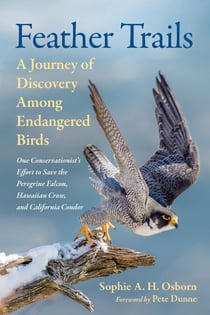 Feather Trails - A Journey of Discovery Among Endangered Birds