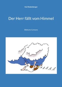 Der Herr fällt vom Himmel - Biblische Cartoons