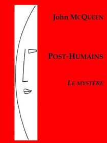 Post-humains 3 - Le Mystère