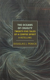 The Oceans of Cruelty: Twenty-Five Tales of a Corpse-Spirit - A Retelling