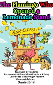 The Flamingo Who Opened a Lemonade Stand