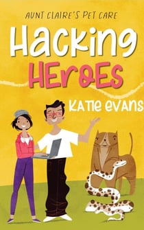 Hacking Heroes - Aunt Claire's Pet Care, #2