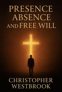 Presence, Absence & Free Will