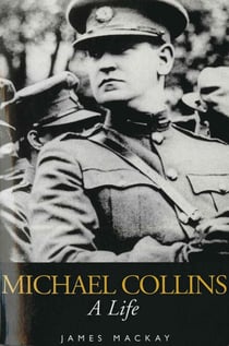 Michael Collins - A Life