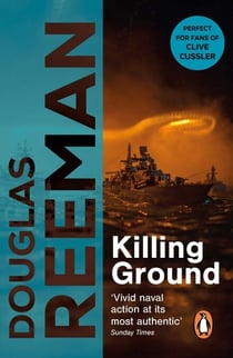 Killing Ground - A no-holds-barred tale of naval warfare from Douglas Reeman, the all-time bestselling master of storyteller of the sea