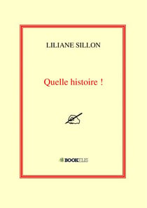 Quelle histoire !