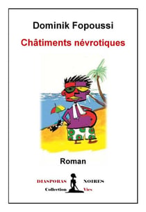 Châtiments Névrotiques - Roman psychologique