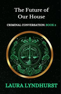 The Future of Our House - Criminal Conversation, #5