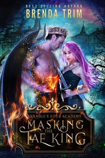 Masking the Fae King: Reverse Harem - Bramble's Edge Academy, #2