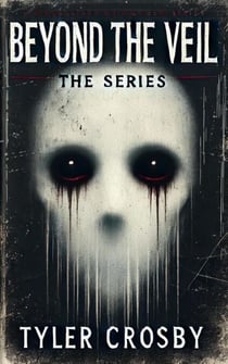 Beyond the Veil: The Series - Beyond the Veil
