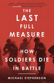 The Last Full Measure - How Soldiers Die in Battle