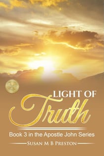 The Light of Truth - The Apostle John Series, #3