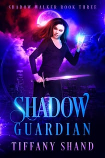 Shadow Guardian - Shadow Walker Trilogy, #3