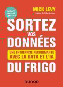Sortez vos données du frigo - Une entreprise performante avec la Data et l'IA