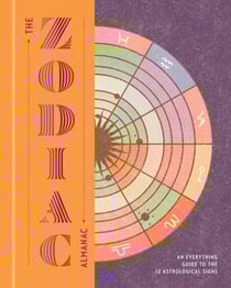 The Zodiac Almanac - An Everything Guide to the 12 Astrological Signs
