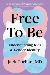 Free to Be - Understanding Kids & Gender Identity