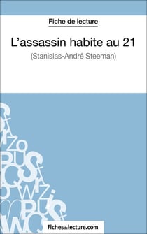 L'assassin habite au 21 de Stanislas-André Steeman (Fiche de lecture) - Analyse complète de l'oeuvre