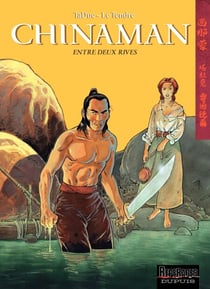 Chinaman - tome 5 - Entre deux rives
