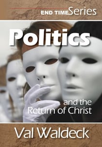 Politics and the Return of Christ - End Times (Second Coming), #2