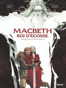 Macbeth, roi d'Écosse - Tome 02 - Le Livre des fantômes
