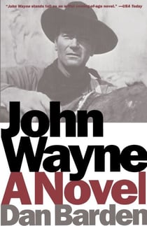 John Wayne - A Novel