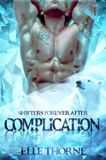 Complication: Shifters Forever After - Shifters Forever Worlds, #27