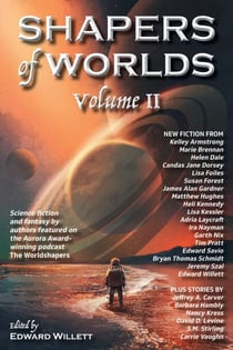 Shapers of Worlds Volume II - Shapers of Worlds, #2