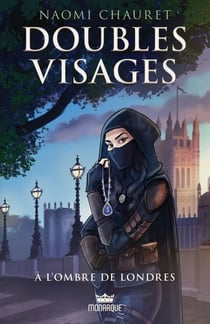 Doubles visages, tome 1 - À l'ombre de Londres