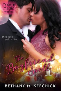 The Boyfriend Spell - Modern Magic, #3