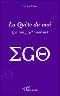 La quête du moi - (par un psychanalyse)