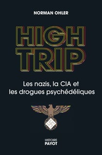 High Trip - Les nazis, le LSD et la CIA