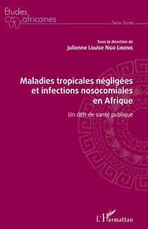 Maladies tropicales négligées et infections nosocomiales en Afrique - Un défi de santé publique