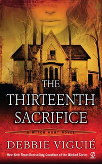 The Thirteenth Sacrifice - A Witch Hunt Novel