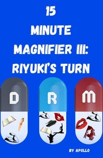 15 Minute Magnifier: Riyuki's Turn - 15 Minute Magnifier, #3