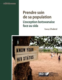 Prendre soin de sa population - L’exception botswanaise face au sida