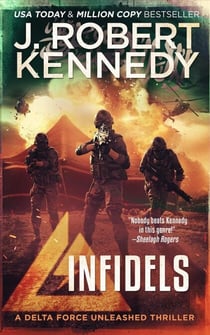Infidels - Delta Force Unleashed Thrillers, #2