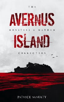 Avernus Island - THE MONSTERS & MAYHEM COLLECTION, #2
