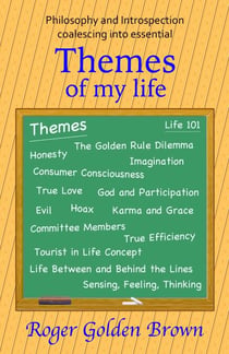 Themes of my Life - From the Truthseeker's Handbook
